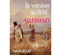 La version au Bac - Allemand - Francine Rouby - Ellipses - broché - Livre