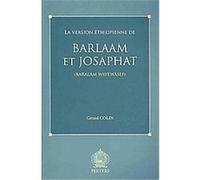 La Version Ethiopienne De Barlaam Et Josaphat (Baralam Wayewasef) G. Colin (Auteur)