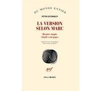 La Version selon Marc Péter Esterházy (Auteur), Agnès Járfás (Traduction)