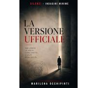 La versione uffciale: Quello che resta fuori dal verbale