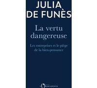 La vertu dangereuse Julia de Funès (Auteur)