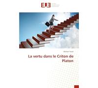 La vertu dans le Criton de Platon