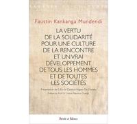 La Vertu De La Solidarité Pour Une Culture De La Rencontre Et Un Vrai Développement De Tous Les Hommes Et De Toutes Les Sociétés