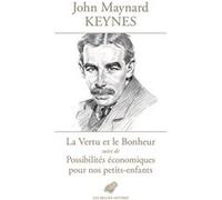 La Vertu et le Bonheur John Maynard Keynes (Auteur), Jérôme Batout (Traduction)