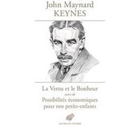 La Vertu et le Bonheur John Maynard Keynes (Auteur), Jérôme Batout (Traduction)