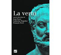La vertu: Préface de Jacqueline de Romilly