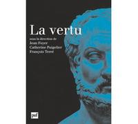 La vertu Préface de Jacqueline de Romilly - Jean Foyer - Puf - broché - Essai