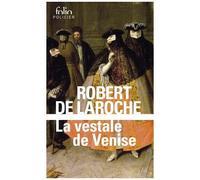 La Vestale de Venise – Une enquête de Flavio Foscarini – Gallimard