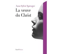 La veuve du Christ - Anne-Sylvie Sprenger - Fayard - broché - Roman