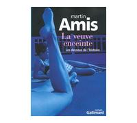 La veuve enceinte Les dessous de l'histoire - Martin Amis - Gallimard - broché - Roman