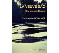 La veuve Sao Une enquête khmère - Christophe Doncker - Banlieue Est Eds - broché - Roman