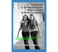 LA VEZ QUE EL SISTEMA RELIGIOSO DECIDIÓ LLENAR AL MUNDO DE SANTOS: UNA COSA EXTRAORDINARIA JAMÁS ESCUCHADA