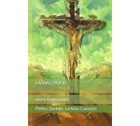 LA VIA CRUCIS: storia tramandata
