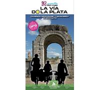 La Vía de la Plata: Caminos Mozárabe y Sanabrés en bicicleta