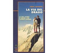 La via del drago. La mia storia d'amore con Claudio Barbier