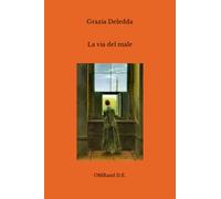 La via del male: (Edizione integrale)