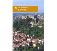 La via Francigena. Ediz. italiana e inglese. Da Sarzana a Massa (Vol. 25)