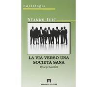 La via verso una società sana. Principi basilari