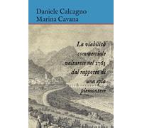 La viabilità commerciale valtarese nel 1763 dal rapporto di una spia piemontese