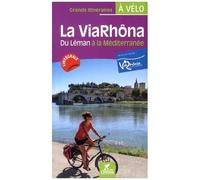 La Viarhôna À Vélo - Du Léman À La Méditerranée