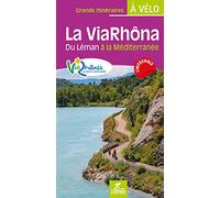 La Viarhona du léman à la Méditerranée