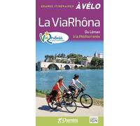La ViaRhôna: Du Léman à la Méditerranée