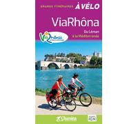 La viarhona du leman a la mediterranee - P. Moura - Chamina Eds - broché - Guide