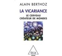 La Vicariance Alain Berthoz (Auteur)