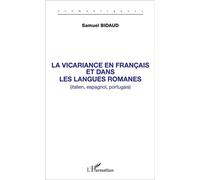 La Vicariance En Français Et Dans Les Langues Romanes (Italien, Espagnol, Portugais)