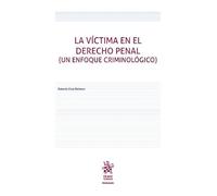 La víctima en el derecho penal (un enfoque criminológico)