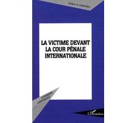 La Victime Devant La Cour Pénale Internationale - Partie Ou Participant ?