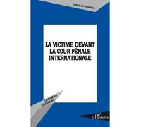 La victime devant la Cour pénale internationale Partie ou participant ? - Ghislain Mabanga Monga Mabanga - L'harmattan - broché - Etude