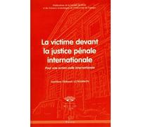 La victime devant la justice pénale internationale. pour une action c ivile internationale
