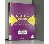 La Victime écran : La Représentation humanitaire en question