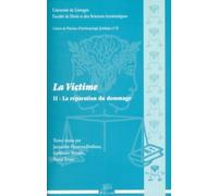 La victime : Tome 2, La réparation du dommage