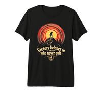 La Victoire Appartient à Ceux Qui n'ont jamais quitté Le Guerrier motivationnel T-Shirt Haut de Gamme