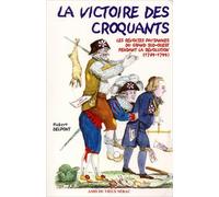 La victoire des Croquants: Les révoltes paysannes du Grand Sud-Ouest pendant la Révolution (1789-1799)