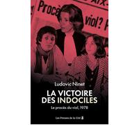 La Victoire des indociles. Le procès du viol, 1978 - Ludovic Ninet - Presses De La Cite - broché - Essai