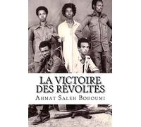 La Victoire des Révoltés: Témoignage d'un enfant soldat