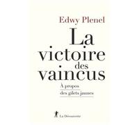 La Victoire Des Vaincus - A Propos Des Gilets Jaunes