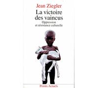 La Victoire des vaincus. Oppression et résistance culturelle