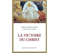 La victoire du Christ - Dom Anschaire Vonier - Sainte-Madeleine - broché - Essai