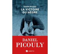 La Victoire du nègre - Daniel Picouly - Libretto - broché - Roman