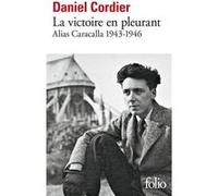 La victoire en pleurant Daniel Cordier (Auteur), Bénédicte Vergez-Chaignon (Préface)