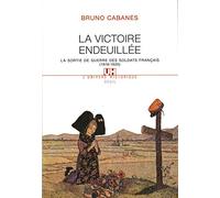 La victoire endeuillée : La sortie de guerre des soldats français (1918-1920)
