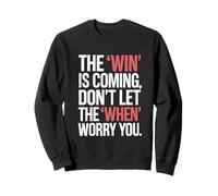 La Victoire est Proche, ne Vous Laissez Pas inquiéter par Le Moment Sweatshirt