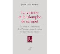 La Victoire Et Le Triomphe De Sa Mort - La Lecture Chrétienne Des Psaumes Dans Les Rites De La Semaine Sainte