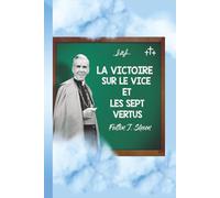 LA VICTOIRE SUR LE VICE ET LES SEPT VERTUS