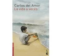 La vida a veces Carlos Del Amor (Auteur)
