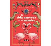 La Vida Amorosa De Los Animales - [Livre en VO] Von Der Gathen, Katharina, Kuhl, Anke (Auteur)